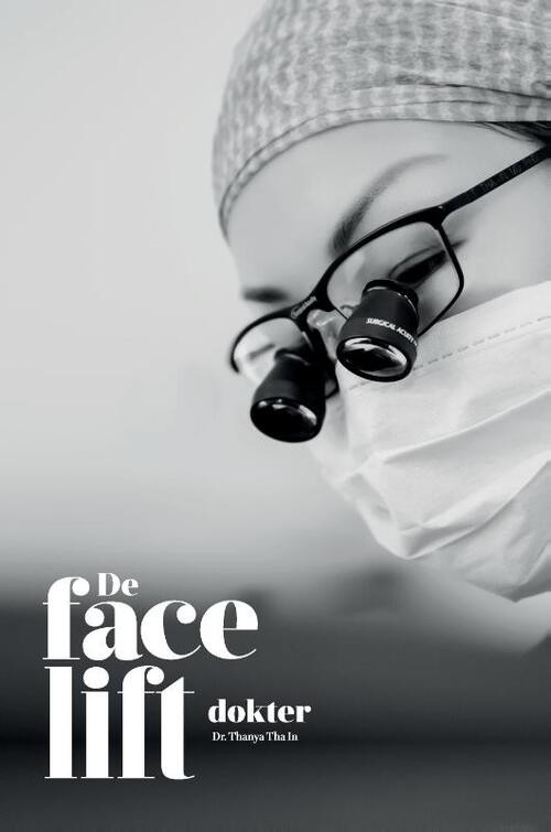 De Faceliftdokter -  Dr. Thanya Tha In (ISBN: 9789464816495)