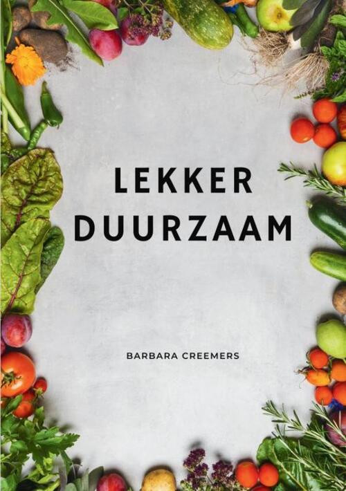 Lekker Duurzaam -  Barbara Creemers (ISBN: 9789464921793)