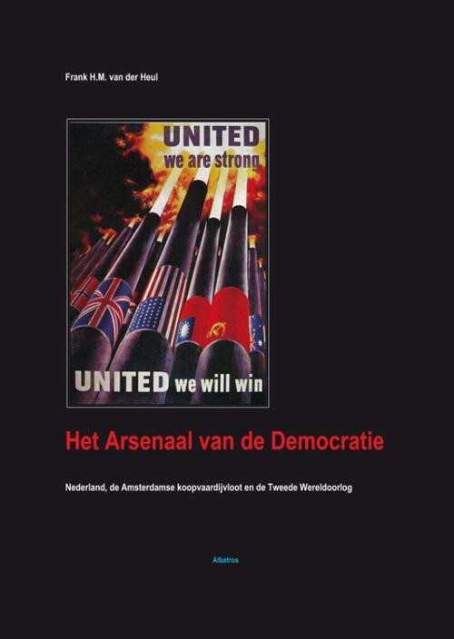 Het Arsenaal van de DemocratieArsenaal van de Democratie -  Frank van der Heul (ISBN: 9789490495008)