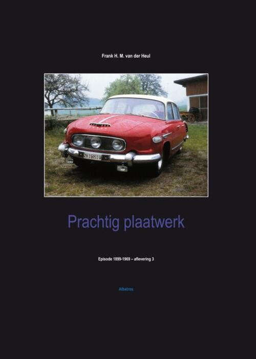 Prachtig plaatwerk -  Frank van der Heul (ISBN: 9789490495138)