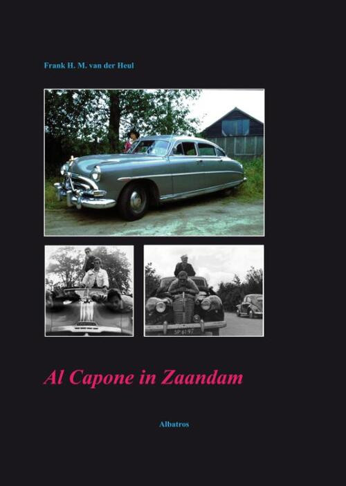 Al Capone in Zaandam -  Frank van der Heul (ISBN: 9789490495220)