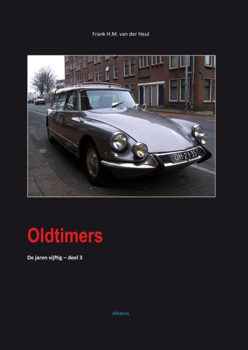 Oldtimers -  Frank van der Heul (ISBN: 9789490495251)
