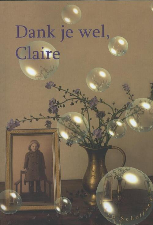 Dank je wel Claire -  I. den Schrijver (ISBN: 9789490902285)