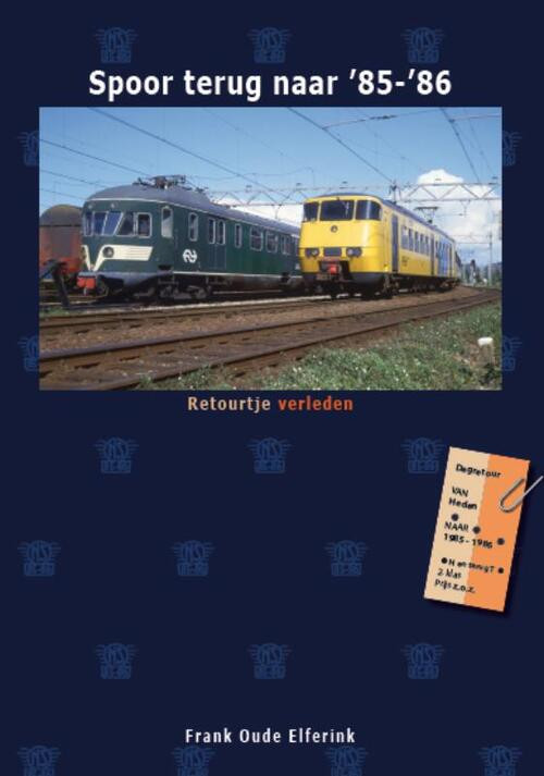Spoor terug naar '85-'86 -  Frank Oude Elferink (ISBN: 9789492040251)