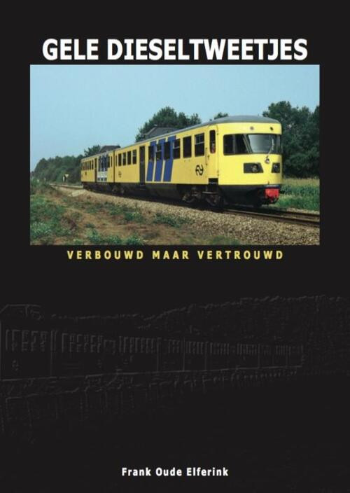 Gele Dieseltweetjes -  Frank Oude Elferink (ISBN: 9789492040343)