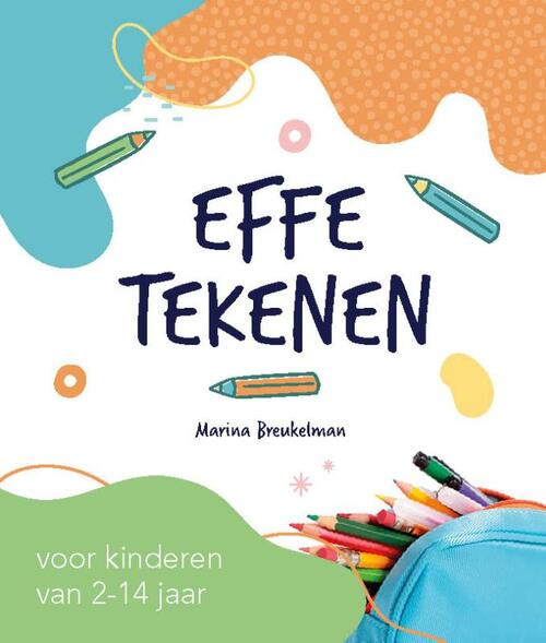 Effe tekenen -  Marina Breukelman (ISBN: 9789492261847)