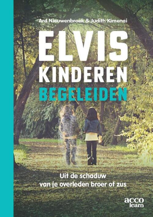 Elviskinderen begeleiden -  Ard Nieuwenbroek, Judith Kimenai (ISBN: 9789492398604)