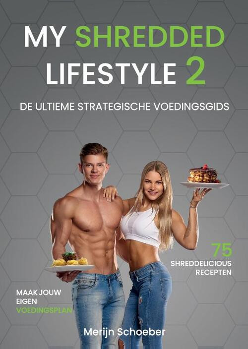My Shredded Lifestyle 2 -  Merijn Schoeber, Rowan van der Voort, Sander Roex (ISBN: 9789492745026)