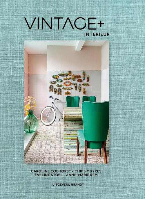 Vintage + interieur -  Chris Muyres, Eveline Stoel (ISBN: 9789493095731)