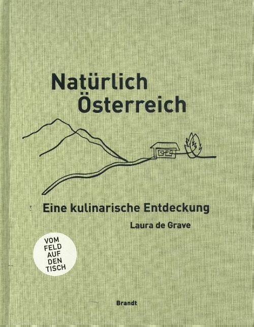 Naturlich Osterreich -  Laura de Grave (ISBN: 9789493095885)