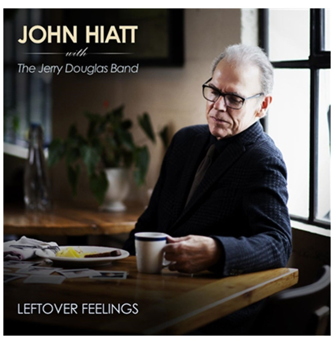 John Hiatt met The Jerry Douglas Band - Leftover Feelings LP