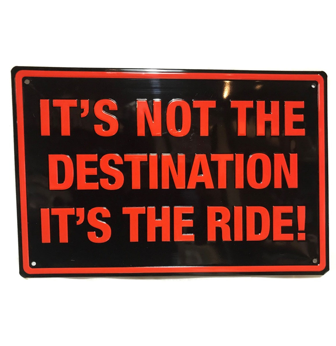 It&apos;s Not The Destination It&apos;s The Ride! Metalen Bord Met Reliëf - 46 x 30 cm