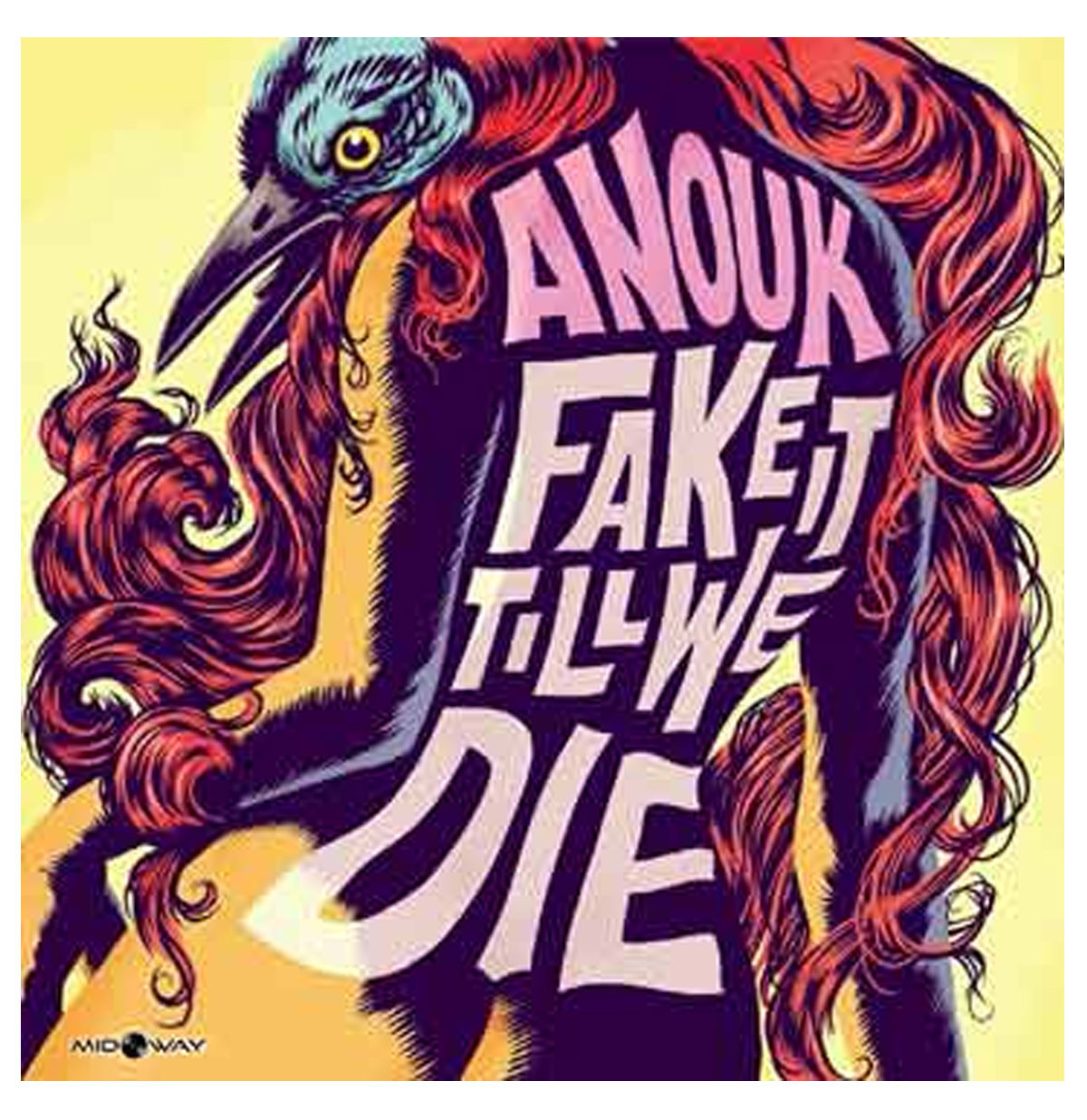Anouk - Fake It Till We Die LP