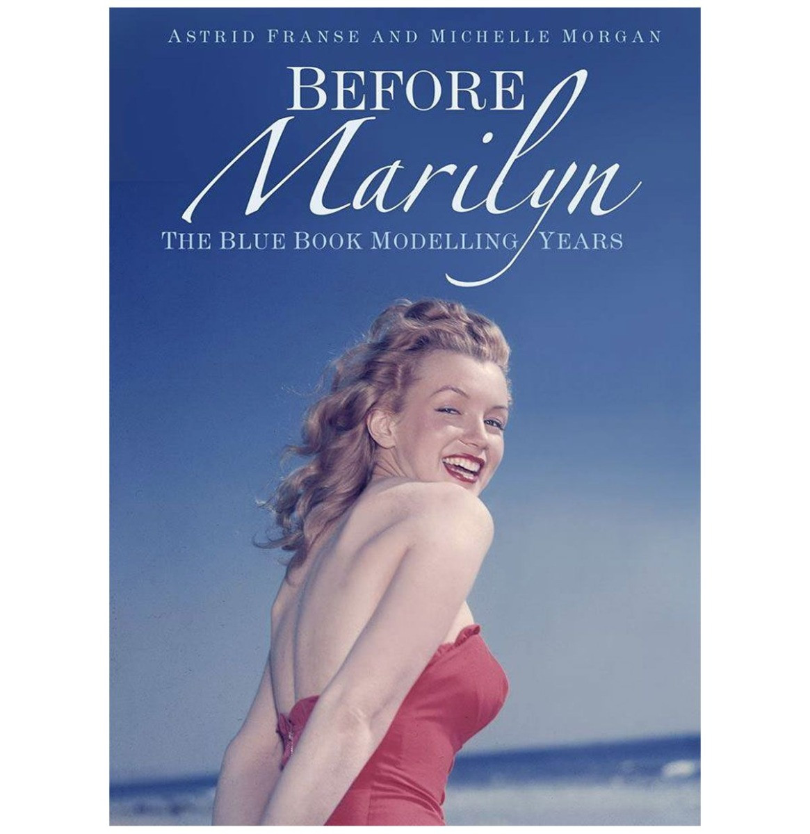 Before Marilyn: The Blue Book Modelling Years Marilyn Monroe Softcover Boek - Astrid Franse en Michelle Morgan