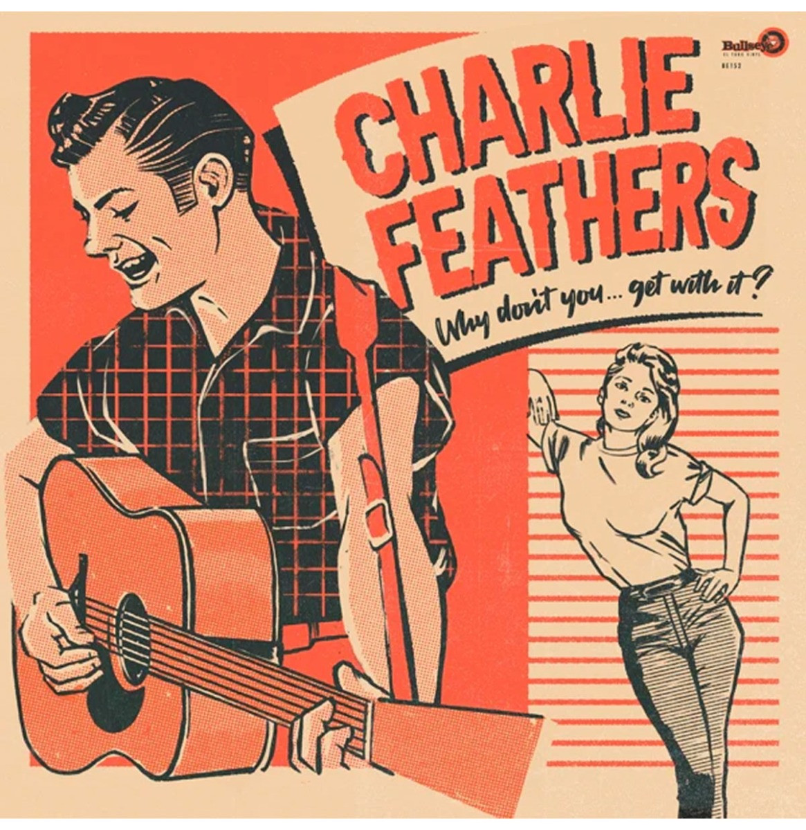 Charlie Feathers - Why Don&apos;t You... Get With It 2LP