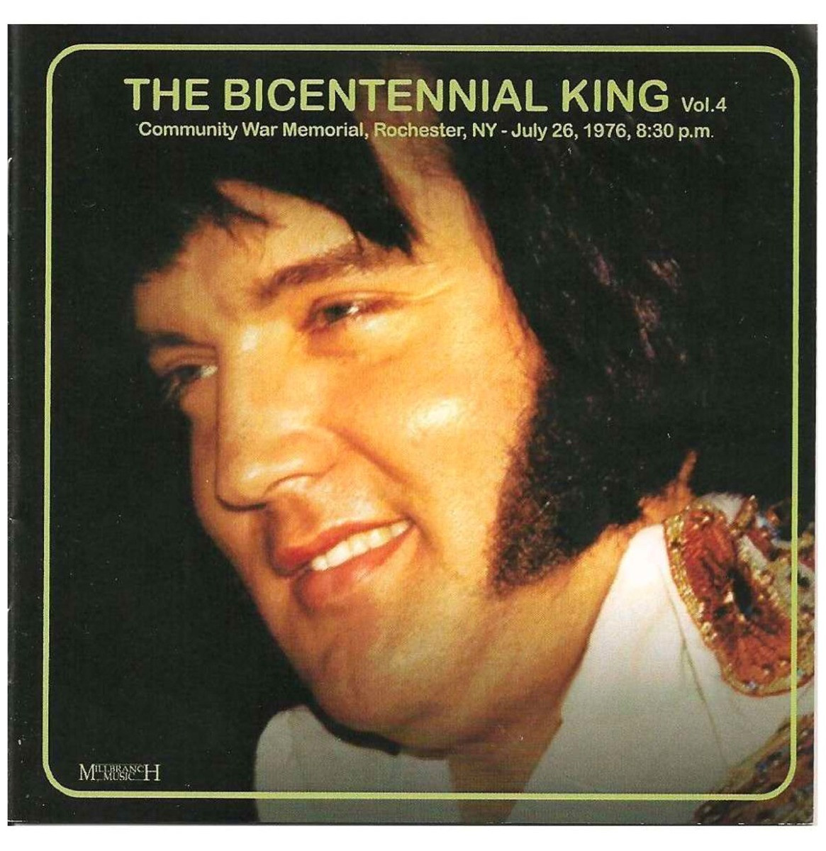 Elvis Presley - The Bicentennial King Vol. 4 Rochester NY July 26 1976 CD