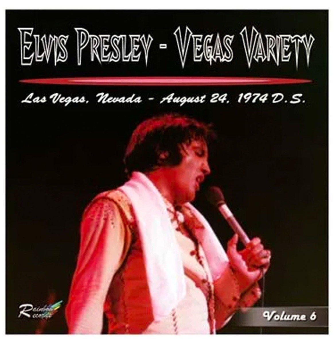 Elvis Presley - Vegas Variety Vol. 6 Las Vegas August 24 1974 CD
