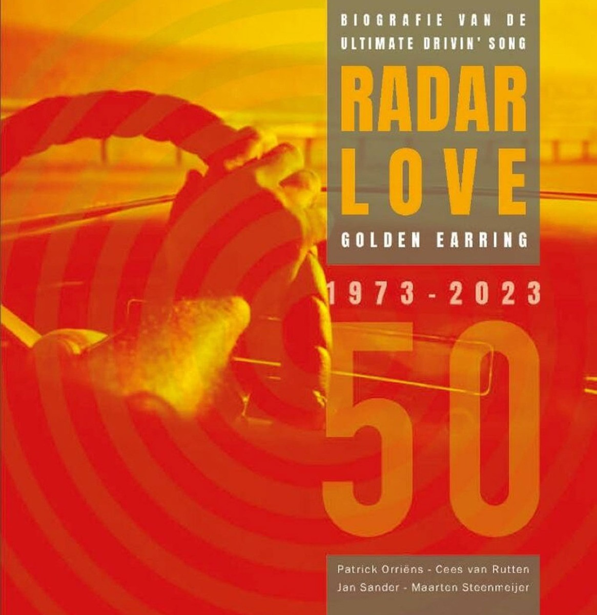 Golden Earring Radar Love 50 Jaar - Boek