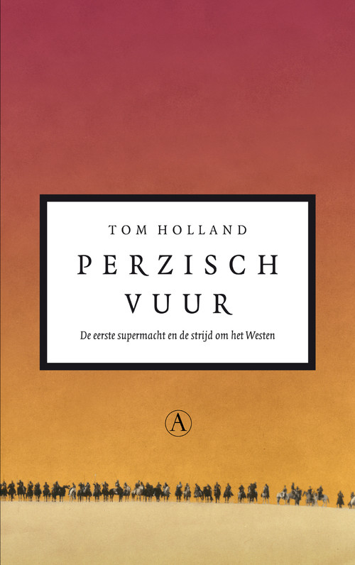 Perzisch vuur -  T. Holland (ISBN: 9789025363949)