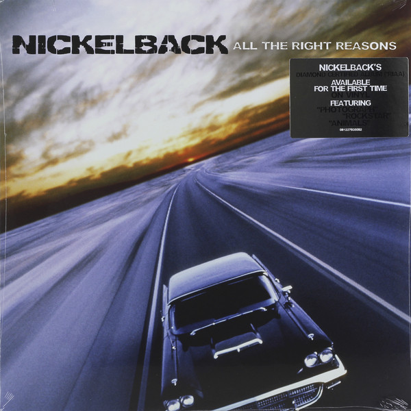 Nickelback Nickelback - All The Right Reasons