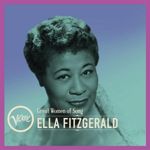 Ella Fitzgerald Ella Fitzgerald - Great Women Of Song: Ella Fitzgerald