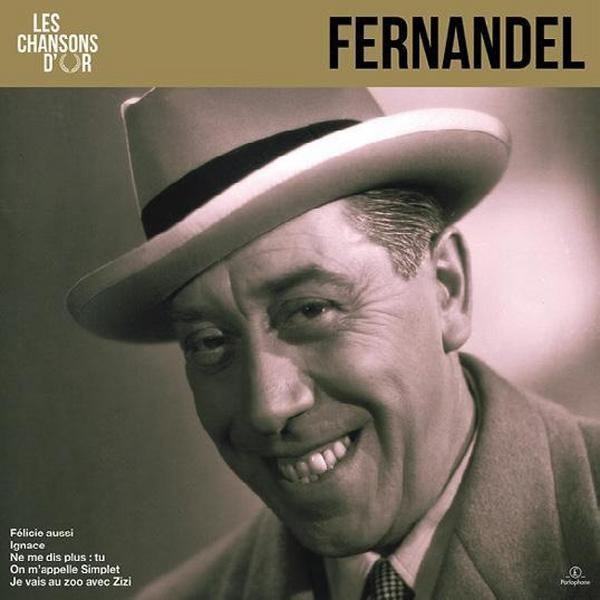 Fernandel Fernandel - Les Chansons D'or