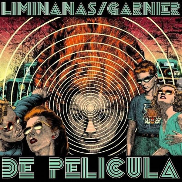 Liminanas   Garnier Liminanas   Garnier - De Pelicula (2 LP)