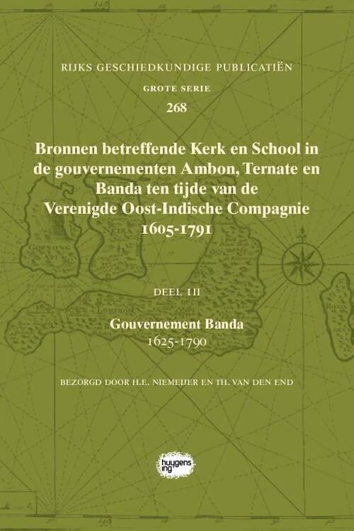 Bronnen betreffende Kerk en School in de gouvernementen Ambon, Ternate en Banda ten tijde van de Verenigde Oost-Indische Compagnie (VOC), 1605-1791 -