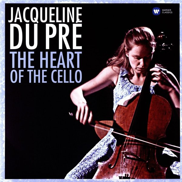 Jacqueline Du Pre Jacqueline Du Pre - The Heart Of The Cello