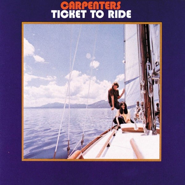 Carpenters Carpenters - Ticket To Ride