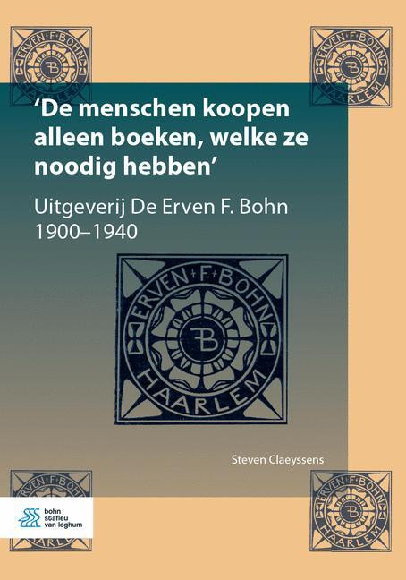 De menschen koopen alleen boeken, welke ze noodig hebben -  Steven Claeyssens (ISBN: 9789036820134)