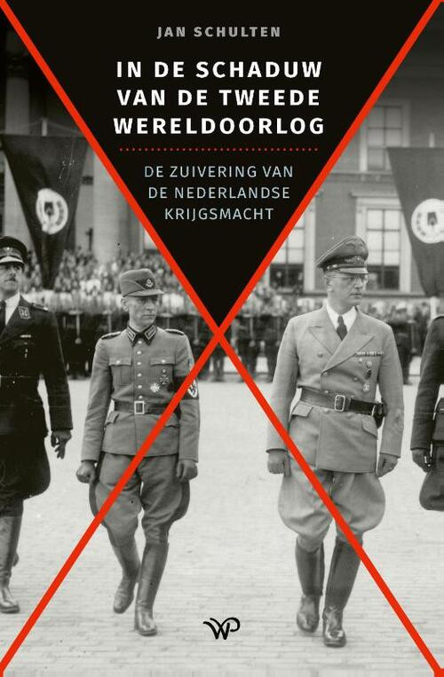 In de schaduw van de Tweede Wereldoorlog -  Jan Schulten (ISBN: 9789462498204)