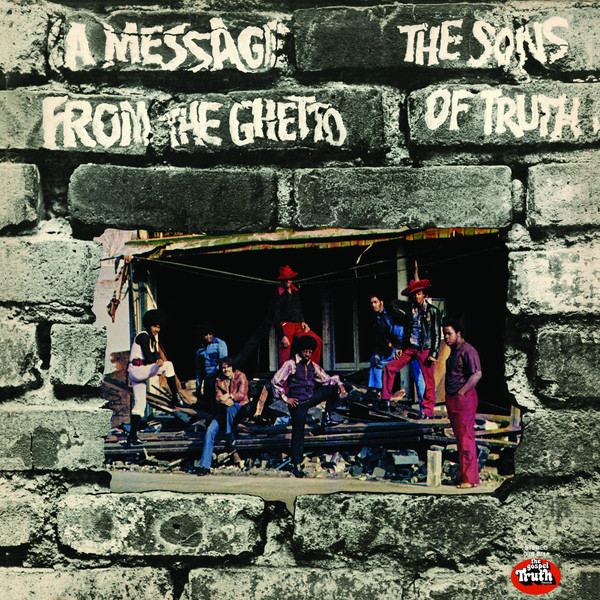 Sons Of Truth Sons Of Truth - A Message From The Ghetto