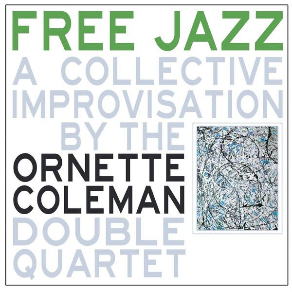 Ornette Coleman Ornette Coleman - Free Jazz: A Collective Improvisation (180 Gr)