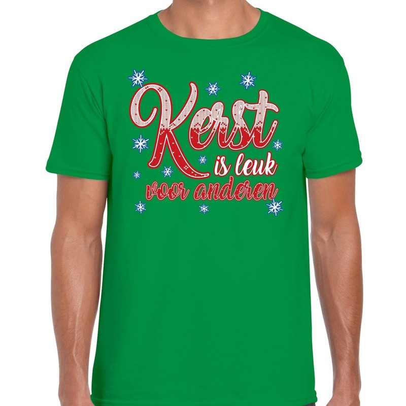 Kerst shirt Kerst is leuk voor anderen groen heren