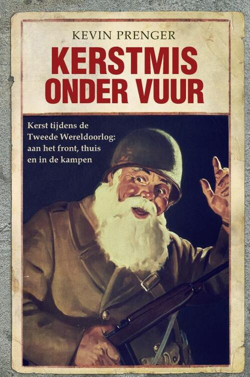 Kerstmis onder vuur -  Kevin Prenger (ISBN: 9789402181098)