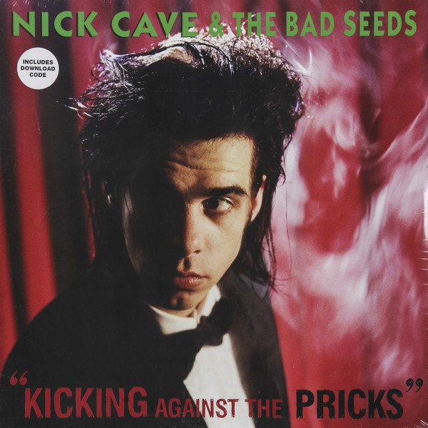 Nick Cave Nick Cave   The Bad Seeds - Kicking Against The Pricks