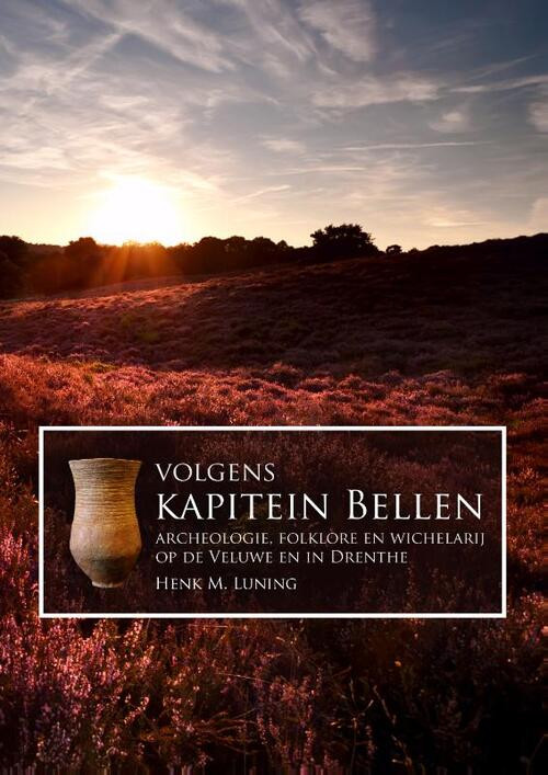 Volgens kapitein Bellen -  Henk M. Luning (ISBN: 9789088901379)