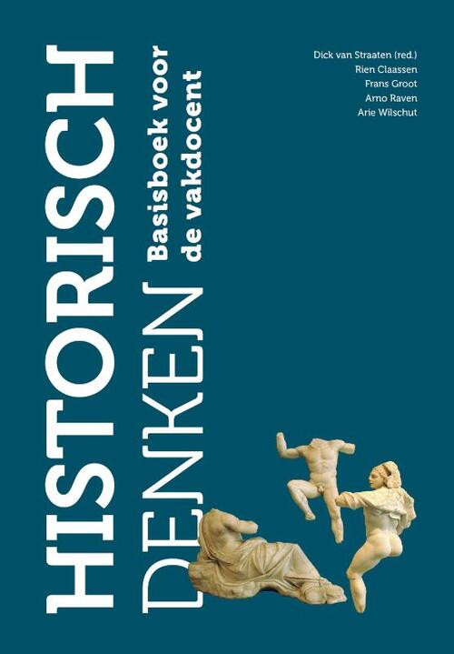 Historisch denken -  Arie Wilschut (ISBN: 9789023256564)