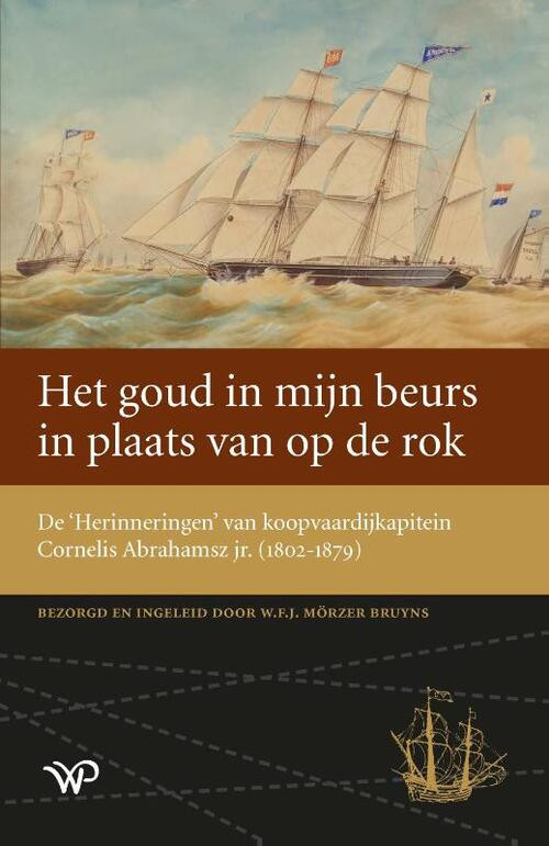 Het goud in mijn beurs in plaats van op de rok -  W.F.J. Mörzer Bruyns (ISBN: 9789462498402)