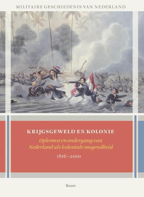 Krijgsgeweld en kolonie -  Anita van Dissel (ISBN: 9789024438952)