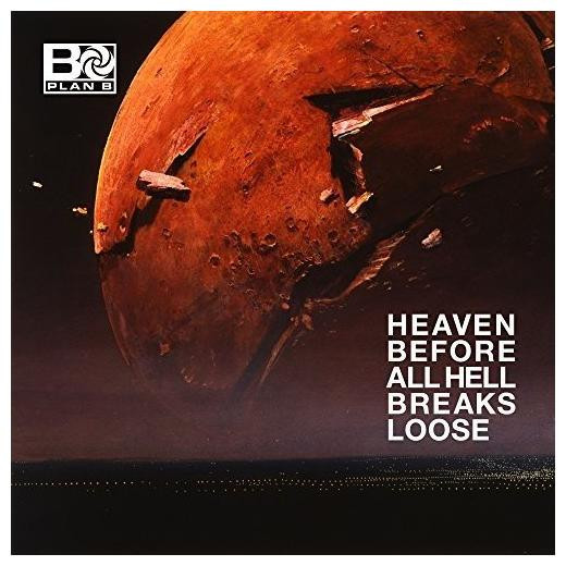 Plan B Plan B - Heaven Before All Hell Breaks Loose (2 LP)