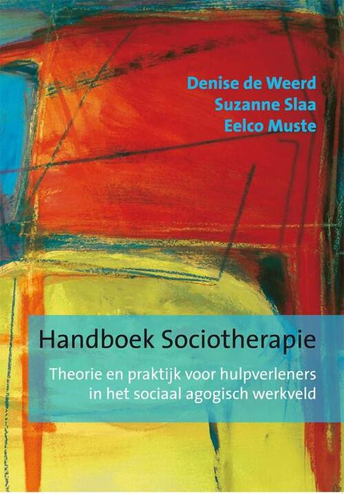 Handboek sociotherapie -  Denise de Weerd, Eelco Muste, Suzanne Slaa (ISBN: 9789088502736)