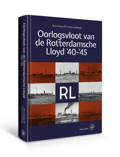 Oorlogsvloot van De Rotterdamsche Lloyd ’40-’45 -  Frans Luidinga, Nico Guns (ISBN: 9789462492905)