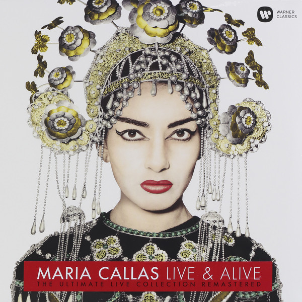 Maria Callas Maria Callas - Maria Callas: Live And Alive