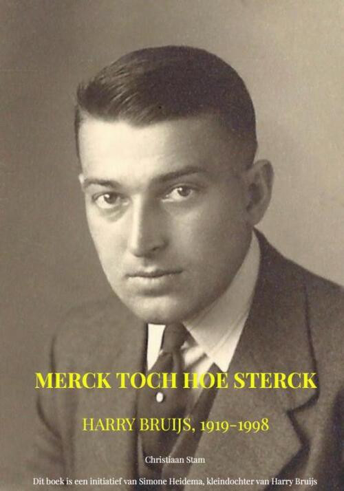 Merck toch hoe sterck -  Christiaan Stam (ISBN: 9789403622477)