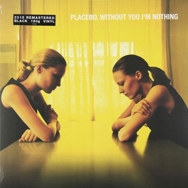 Placebo Placebo - Without You I'm Nothing (180 Gr)