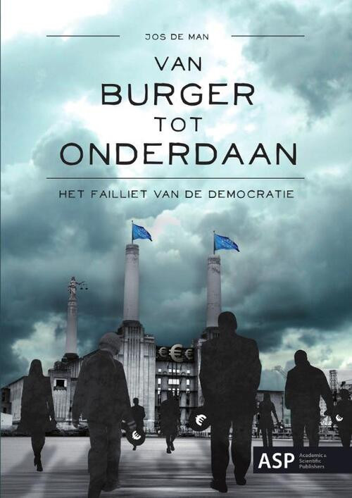 Van burger tot onderdaan -  Jos de Man (ISBN: 9789057181474)