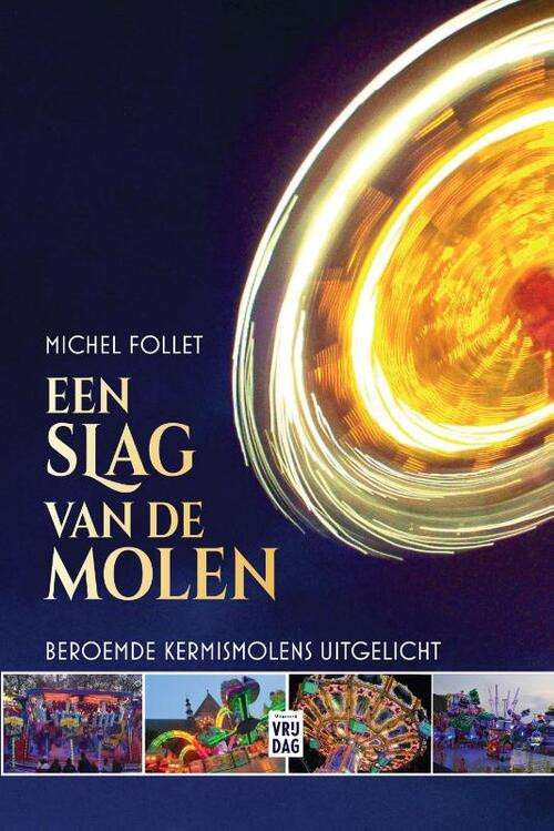 Een slag van de molen -  Michel Follet (ISBN: 9789464341461)