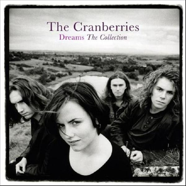 Cranberries CranberriesThe  - Dreams: The Collection